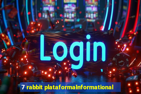 7 rabbit plataformaInformational